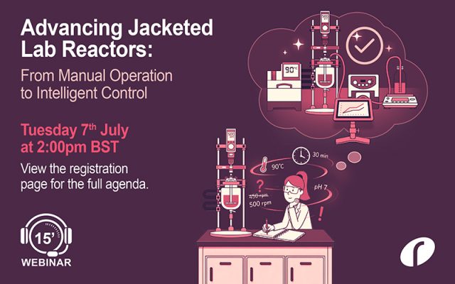 Webinar 55 - Advancing Jacketed Lab Reactors
